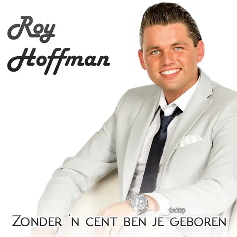 Zonder 'N Cent Ben Je Geboren