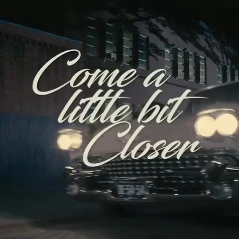 Come A Little Bit Closer